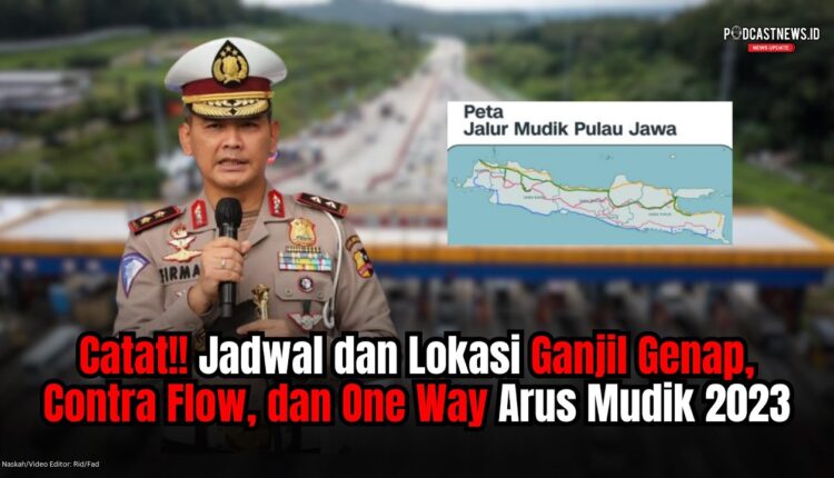 Catat!! Ganjil Genap, Contra Flow, Dan One Way Arus Mudik 2023